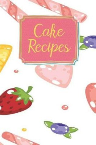 Cover of Cake Recipes