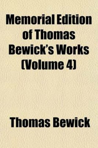 Cover of Memorial Edition of Thomas Bewick's Works (Volume 4)