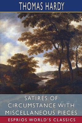 Book cover for Satires of Circumstance with Miscellaneous Pieces (Esprios Classics)