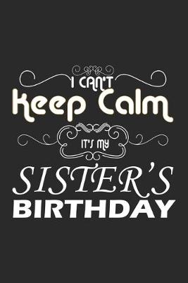 Book cover for I Can't Keep Calm It's My Sister's Birthday