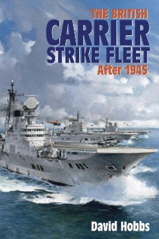 Cover of The British Carrier Strike Fleet