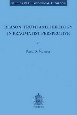 Cover of Reason, Truth and Theology in Pragmatist Perspective