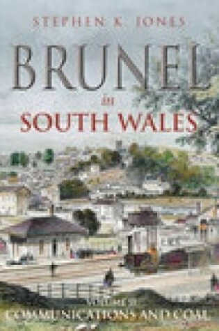 Cover of Brunel in South Wales Volume II