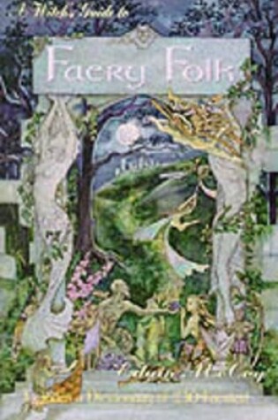 Cover of A Witch's Guide to Faery Folk