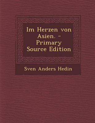 Book cover for Im Herzen Von Asien. - Primary Source Edition