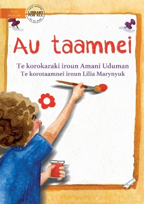 Book cover for My Picture - Au taamnei (Te Kiribati)