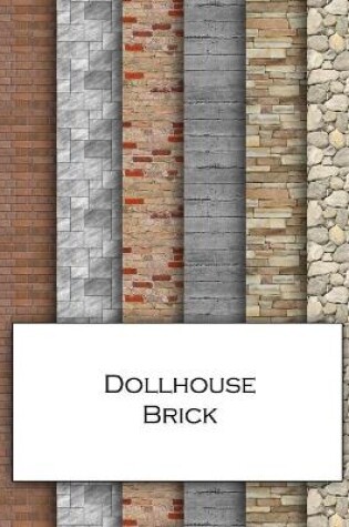 Cover of Dollhouse Brick