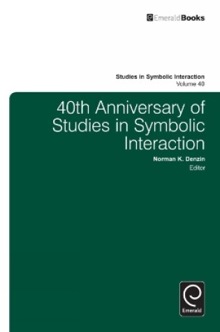 Cover of 40th Anniversary of Studies in Symbolic Interaction