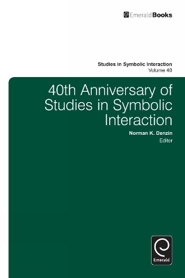 Book cover for 40th Anniversary of Studies in Symbolic Interaction