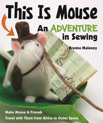 Book cover for This Is Mouse--An Adventure in Sewing