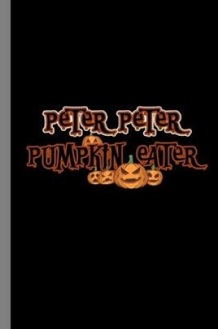 Cover of Peter Peter Pumpkin Eater