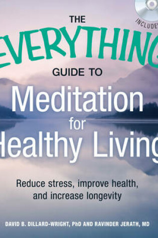 Cover of The Everything Guide to Meditation for Healthy Living