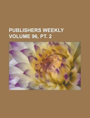 Book cover for Publishers Weekly Volume 96, PT. 2