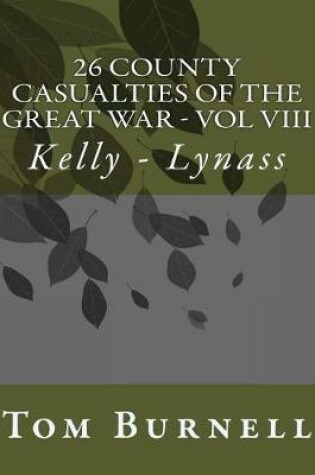 Cover of 26 County Casualties of the Great War Volume VIII