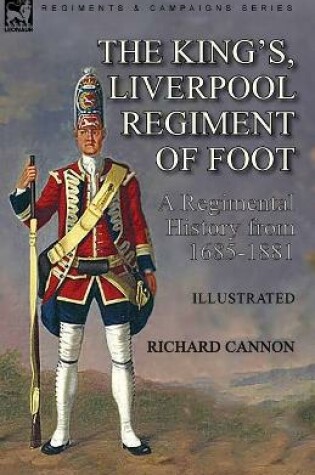 Cover of The King's, Liverpool Regiment of Foot