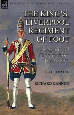 Book cover for The King's, Liverpool Regiment of Foot