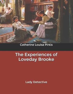 Book cover for The Experiences of Loveday Brooke