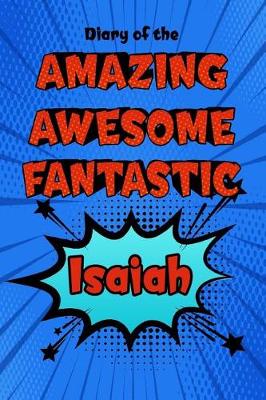 Book cover for Diary of the Amazing Awesome Fantastic Isaiah