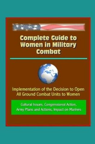 Cover of Complete Guide to Women in Military Combat