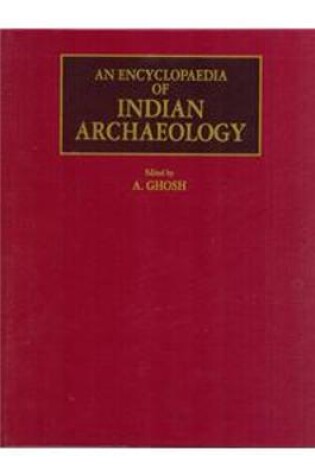 Cover of An Encyclopaedia of Indian Archaeology