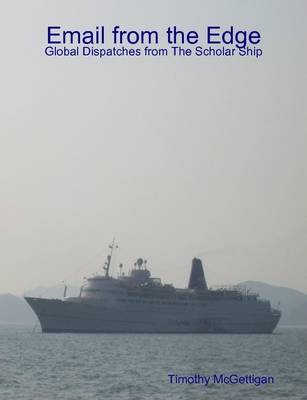 Book cover for Email from the Edge: Global Dispatches from The Scholar Ship