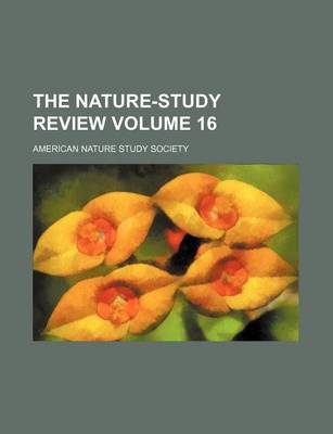 Book cover for The Nature-Study Review Volume 16