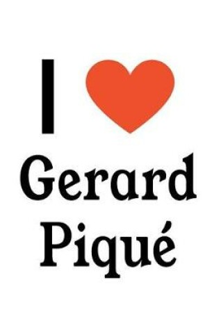 Cover of I Love Gerard Piqu