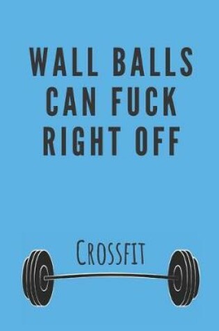 Cover of Wall balls can fuck right off - Notebook