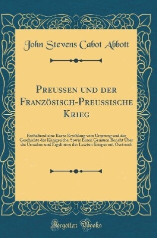 Cover of Preussen Und Der Franzoesisch-Preussische Krieg