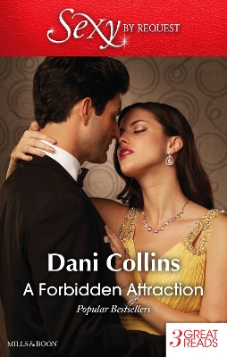 Cover of A Forbidden Attraction/No Longer Forbidden?/Proof Of Their Sin/A Debt Paid In Passion