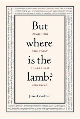 Book cover for But Where Is the Lamb?: Imagining the Story of Abraham and Isaac