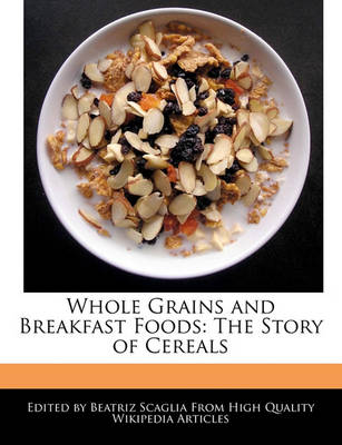 Book cover for Whole Grains and Breakfast Foods