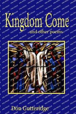 Book cover for Kingdom Come and other poems