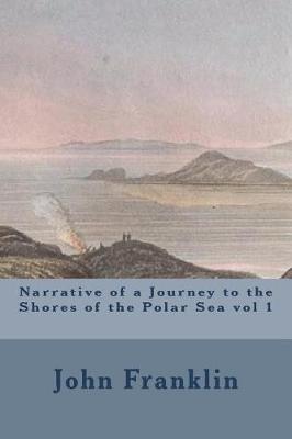 Book cover for Narrative of a Journey to the Shores of the Polar Sea vol 1