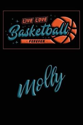 Book cover for Live Love Basketball Forever Molly