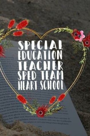 Cover of Special Education Teacher Sped Team Heart School