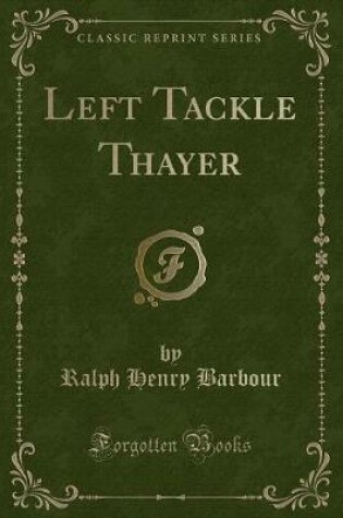 Cover of Left Tackle Thayer (Classic Reprint)