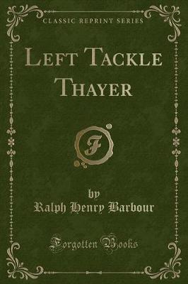 Book cover for Left Tackle Thayer (Classic Reprint)