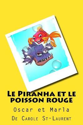 Book cover for Piranha Et Le Poisson Rouge (Le)