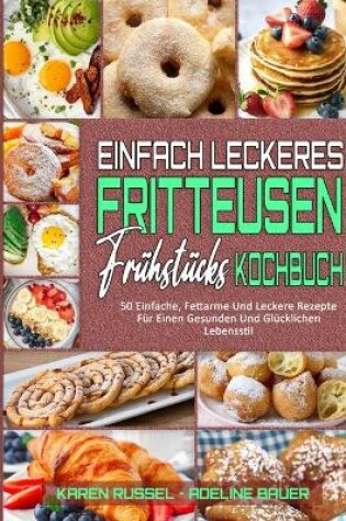 Cover of Einfach Leckeres Fritteusen-Fruhstucks-Kochbuch