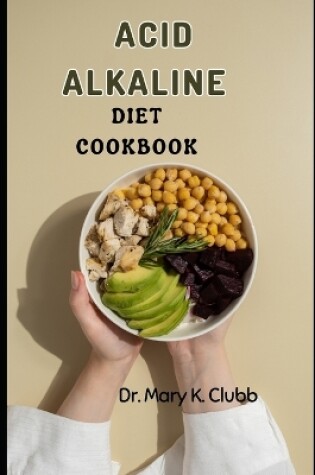 Cover of Acid Alkaline Diet Cookbook