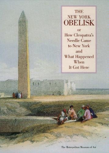 Book cover for The New York Obelisk, Or, How Cleopatra's Needle Came to New York and What Happened When It Got Here