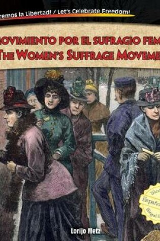 Cover of El Movimiento Por El Sufragio Femenino / The Women S Suffrage Movement, El