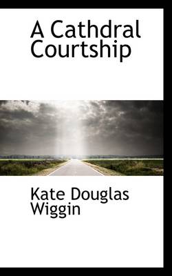 Book cover for A Cathdral Courtship
