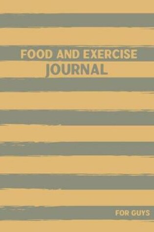 Cover of Food And Exercise Journal For Guys
