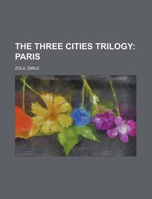 Book cover for The Three Cities Trilogy; Paris Volume 5