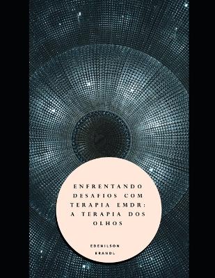 Book cover for Enfrentando Desafios com Terapia EMDR