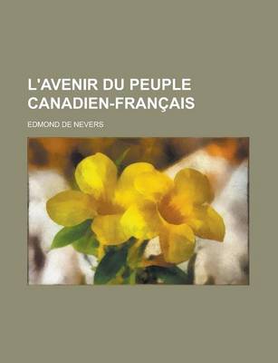 Book cover for L'Avenir Du Peuple Canadien-Francais