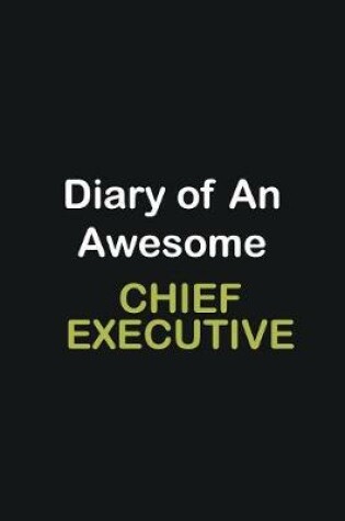 Cover of Diary of an awesome Chief Executive