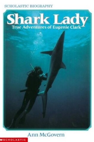 Cover of Shark Lady: True Adventures of Eugenie Clark